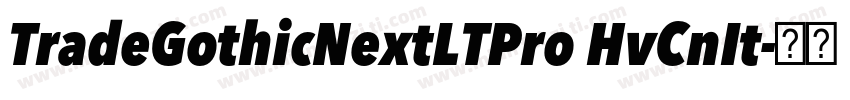 TradeGothicNextLTPro HvCnIt字体转换